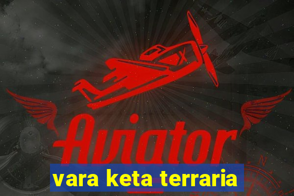 vara keta terraria